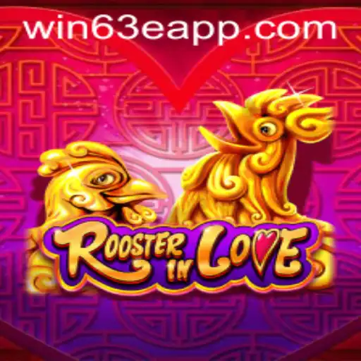 Discover the Engaging World of RoosterInLove: Your Guide to Winning with Win63E